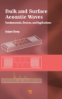 Bulk and Surface Acoustic Waves : Fundamentals, Devices, and Applications - Book