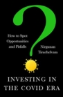 Investing in the  Covid Era : How to spot opportunities and pitfalls - Book