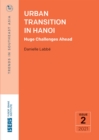 Urban Transition in Hanoi : Huge Challenges Ahead - Book