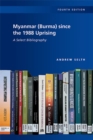Myanmar (Burma) since the 1988 Uprising - eBook
