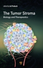 The Tumor Stroma : Biology and Therapeutics - Book