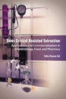 Semi-Critical Assisted Extraction : Applications and Commercialization in Biotechnology, Food, and Pharmacy - Book