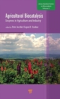 Agricultural Biocatalysis : Enzymes in Agriculture and Industry - Book