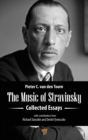The Music of Stravinsky : Collected Essays - Book