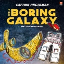 Captain Fingerman : The Boring Galaxy - eBook