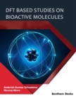 DFT Based Studies on Bioactive Molecules - eBook