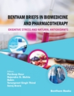 Bentham Briefs in Biomedicine and Pharmacotherapy Oxidative Stress and Natural Antioxidants - eBook