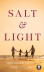 Salt & Light : Inspirational Stories of Faith in Families - Book