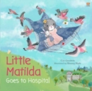 Little Matilda Goes to Hospital - Book