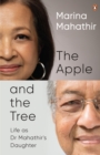 The Apple and the Tree : Life as Dr Mahathir's Daughter - Book
