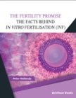 The Fertility Promise: The Facts Behind in vitro Fertilisation (IVF) - eBook