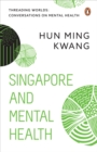 Threading Worlds : Conversations on Mental Health - Singapore and Mental Health - Book