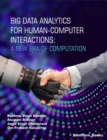 Big Data Analytics for Human-Computer Interactions: A New Era of Computation - eBook