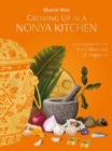 Growing Up in a Nonya Kitchen : A Peranakan Family’s Food Memories  of Singapore - Book