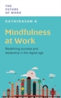 Mindfulness at Work : Redefining Success and Leadership in the Digital Age - Book