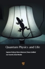 Quantum Physics and Life : How We Interact with the World Inside and Around Us - Book