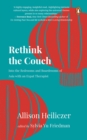 Rethink The Couch : Into the Bedrooms and Boardrooms of Asia with an Expat Therapist - Book