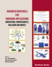 Advanced Materials for Emerging Applications Innovations, Improvements, Inclusion and Impact - eBook