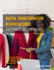 Digital Transformation in African SMEs : Emerging Issues and Trends  Volume 2 - eBook