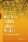 Youth in Indian Labour Market : Issues, Challenges and Policies - eBook