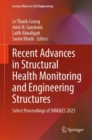 Recent Advances in Structural Health Monitoring and Engineering Structures : Select Proceedings of SHM&ES 2023 - eBook