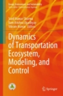 Dynamics of Transportation Ecosystem, Modeling, and Control - eBook