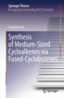 Synthesis of Medium-Sized Cycloalkenes via Fused-Cyclobutenes - Book