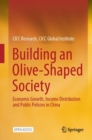Building an Olive-Shaped Society : Economic Growth, Income Distribution and Public Policies in China - Book