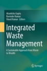 Integrated Waste Management : A Sustainable Approach from Waste to Wealth - Book