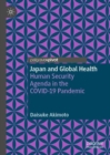 Japan and Global Health : Human Security Agenda in the COVID-19 Pandemic - eBook