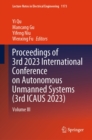 Proceedings of 3rd 2023 International Conference on Autonomous Unmanned Systems (3rd ICAUS 2023) : Volume III - eBook