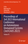 Proceedings of 3rd 2023 International Conference on Autonomous Unmanned Systems (3rd ICAUS 2023) : Volume VI - eBook