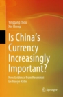 Is China's Currency Increasingly Important? : New Evidence from Renminbi Exchange Rates - eBook