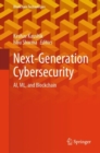 Next-Generation Cybersecurity : AI, ML, and Blockchain - eBook