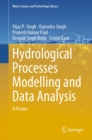 Hydrological Processes Modelling and Data Analysis : A Primer - eBook