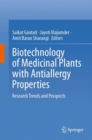 Biotechnology of Medicinal Plants with Antiallergy Properties : Research Trends and Prospects - Book