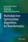 Multiobjective Optimization Algorithms for Bioinformatics - Book