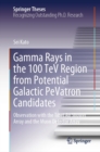 Gamma Rays in the 100 TeV Region from Potential Galactic PeVatron Candidates : Observation with the Tibet Air Shower Array and the Muon Detector Array - eBook