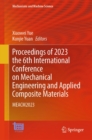 Proceedings of 2023 the 6th International Conference on Mechanical Engineering and Applied Composite Materials : MEACM2023 - eBook