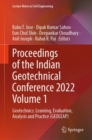 Proceedings of the Indian Geotechnical Conference 2022 Volume 1 : Geotechnics: Learning, Evaluation, Analysis and Practice (GEOLEAP) - Book