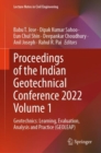 Proceedings of the Indian Geotechnical Conference 2022 Volume 1 : Geotechnics: Learning, Evaluation, Analysis and Practice (GEOLEAP) - eBook