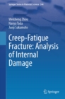 Creep-Fatigue Fracture: Analysis of Internal Damage - eBook