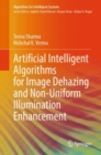 Artificial Intelligent Algorithms for Image Dehazing and Non-Uniform Illumination Enhancement - Book