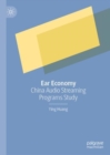 Ear Economy : China Audio Streaming Programs Study - eBook