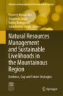 Natural Resources Management and Sustainable Livelihoods in the Mountainous Region : Evidence, Gap and Future Strategies - eBook