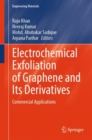 Electrochemical Exfoliation of Graphene and Its Derivatives : Commercial Applications - eBook