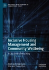 Inclusive Housing Management and Community Wellbeing : A Case Study of Hong Kong - eBook