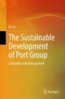 The Sustainable Development of Port Group : Evaluation and Management - eBook