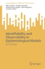 Identifiability and Observability in Epidemiological Models : A Primer - eBook