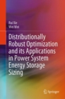 Distributionally Robust Optimization and its Applications in Power System Energy Storage Sizing - eBook